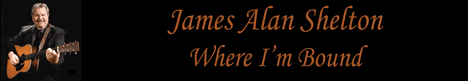 James Alan Shelton Where Im Bound